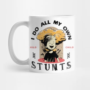 I Do All My Own Stunts Kids Funny Mug